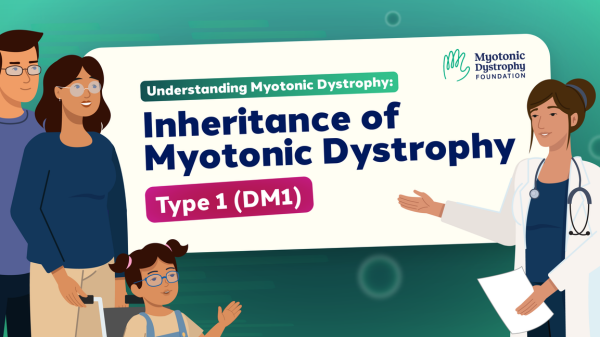 Understanding Myotonic Dystrophy Type 1 (myotonic dystrophy type 1 (DM1)) - Learn About Genetic Inheritance and Anticipation